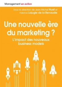 Une nouvelle ère du marketing ? L'impact des nouveaux business models
