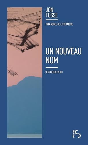 Un nouveau nom: Septologie VI-VII