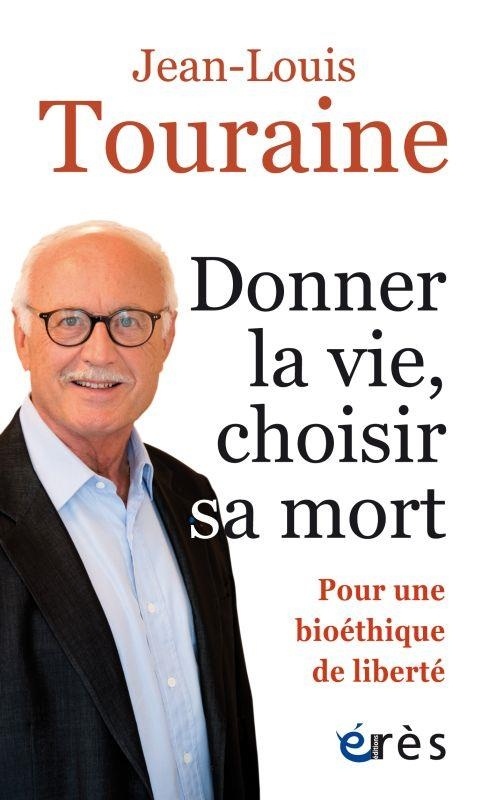 Donner la vie choisir sa mort : Pour une bioéthique de liberté