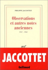 Observations et autres notes anciennes: (1947-1962)