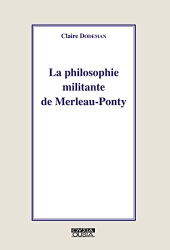 La philosophie militante de Merleau-Ponty
