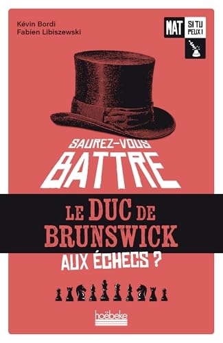 Mat si tu peux ! volume 1: Saurez-vous battre le duc de Brunswick ?
