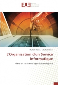 L'Organisation d'un Service Informatique: dans un système de gestion/entreprise