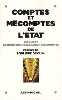 Comptes et mécomptes de l'Etat : 1807-2007, le bicentenaire de la cour des comptes