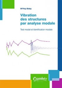 Vibration des structures par analyse modale - Test modal et identification modale