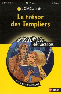 Le trésor des Templiers : Du CM2 à la 6e