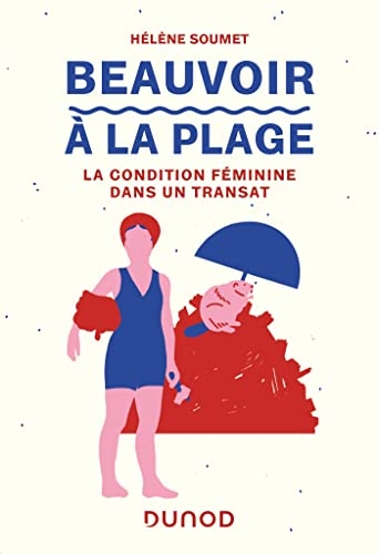 Beauvoir à la plage : La condition féminine dans un transat (A la plage)