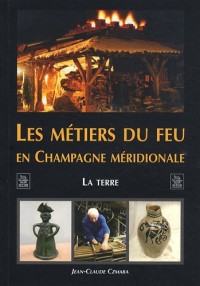 Les métiers du feu en Champagne méridionnale - La terre