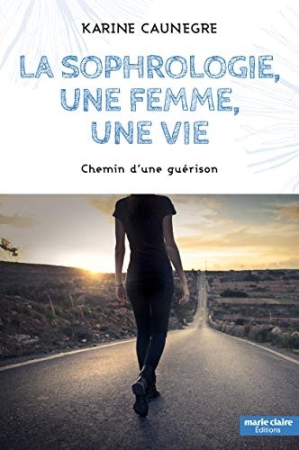 La sophrologie, une femme, une vie