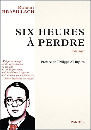 Six heures à perdre