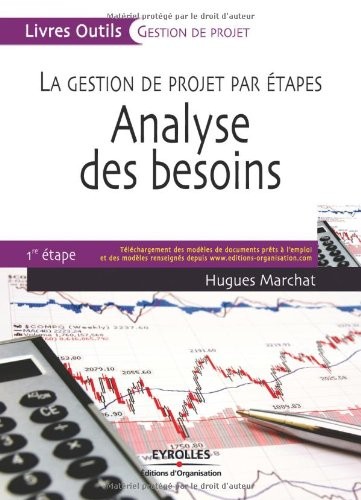 Analyse des besoins: La gestion de projet par étapes - 1ère étape