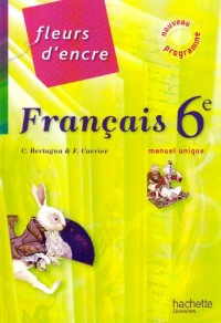 Francais 6e Fleurs d'encre