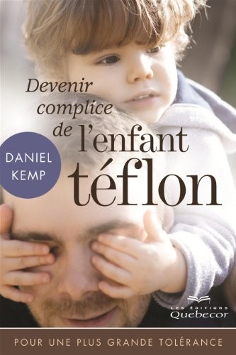 Devenir complice de l'enfant Téflon