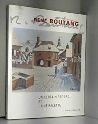 René Boutang : Un certain regard et une palette