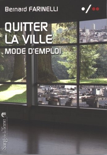 Quitter la ville - Mode d’emploi
