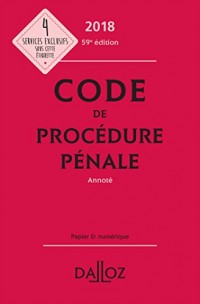 Code de procédure pénale 2018, annoté - 59e éd.