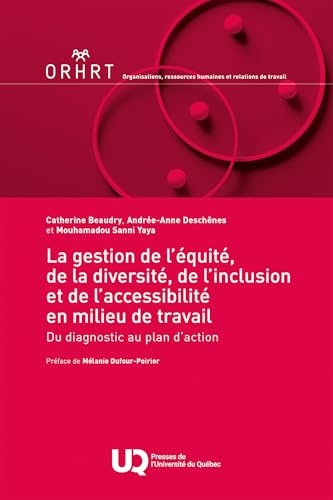 La gestion de l'équité, de la diversité, de l'inclusion et de l'accessibilité en milieu de travail: Du diagnostic au plan d'action