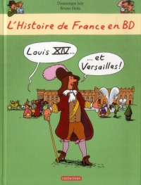 L'histoire de France en bd - Louis XIV et Versailles