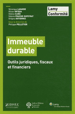 Immeuble durable: Outils juridiques, fiscaux et financiers.