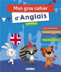 Mon gros cahier d'anglais maternelle (nouvelle édition)