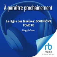 Le règne des ténèbres: Dominions Tome 03