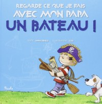 Regarde ce que j'ai fait avec mon papa/un bateau !