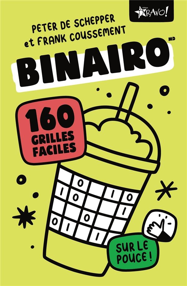 Binairo sur le pouce: 160 grilles faciles