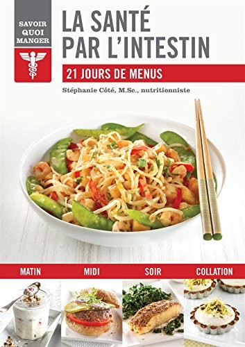 Savoir quoi manger - La santé par l'intestin