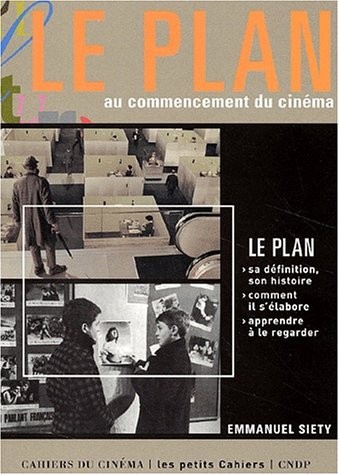 LE PLAN. Au commencement du cinéma