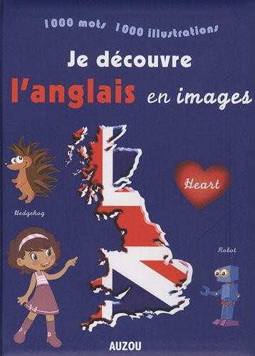 JE DECOUVRE L'ANGLAIS EN IMAGES