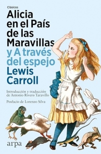 Alicia en el País de las Maravillas y A través del espejo
