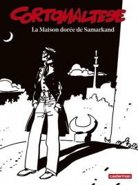 Corto Maltese en noir et blanc, Tome 8 : La Maison dorée de Samarkand