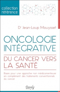 Oncologie intégrative - Du cancer vers la santé
