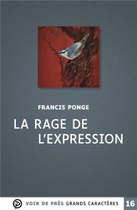 La rage de l'expression: Grands caractères, édition accessible pour les malvoyants