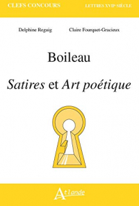 Satires et art poétique : Boileau