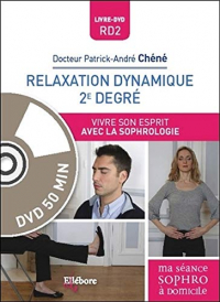 Relaxation dynamique 2e degré - Vivre son esprit avec la sophrologie - Livre + DVD