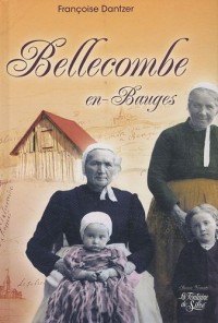 Bellecombe-en-Bauges : Une terre et des hommes