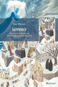 Survivance - Histoire et mémoire du XIXe siècle canadien-français