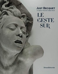 Le geste sur. Just Becquet un  sculpteur bisontin