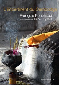 L'impertinent du Cambodge: Entretien avec François Ponchaud (Les Ancres contemporaines t. 2)