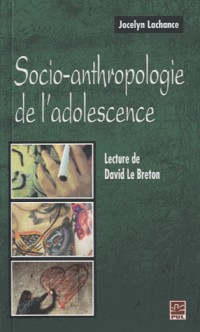 Socio-anthropologie de l'adolescence : Lecture de David Le Breton
