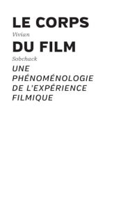 Le corps du film: Une phénoménologie de l'expérience filmique