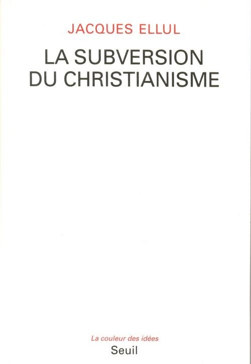 La Subversion du christianisme [9782020239653]
