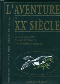 L'AVENTURE DU XXEME SIECLE. Tome 1