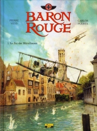 Baron rouge, Tome 1 : Le Bal des Mitrailleuses