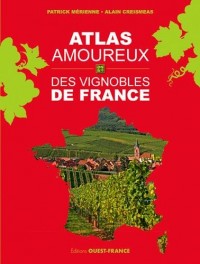 Atlas amoureux des vignobles de France