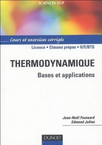 Thermodynamique : Bases et explications, Cours et exercices corrigés