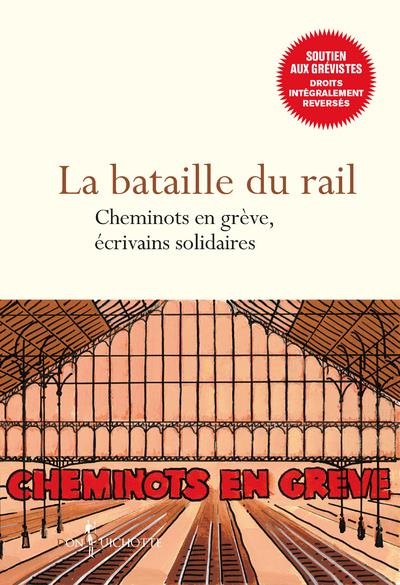 La Bataille du rail. Cheminots en grève, écrivains solidaires