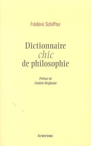Dictionnaire chic de philosophie