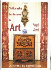 Dictionnaire des termes de l'art : Anglais-français et français-anglais